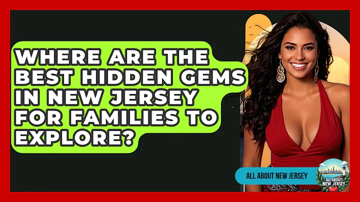 Where Are the Best Hidden Gems in New Jersey for Families to Explore? - All About New Jersey