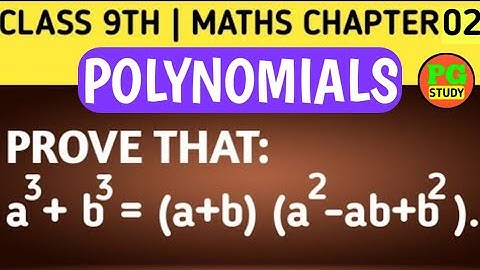 Prove that : a3 + b3 = (a+b) (a2-ab+b2).