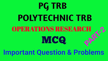 OPERATIONS RESEARCH - PART-2 / MCQ / PG TRB / POLY TRB @mathematicsglossary113