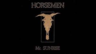 Horsemen - Mr. Sunrise (1987)