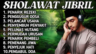 SHOLAWAT JIBRIL PENARIK REZEKI PENGHAPUS DOSA PENGABUL HAJAT PELUNAS HUTANG SHOLAWAT NABI MUHAMMAD