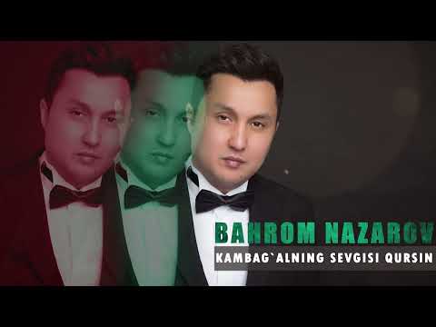 Bahrom Nazarov - Kambag'alni sevgisi (AUDIO)