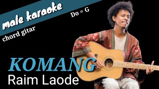 Komang - Raim Laode (male karaoke)