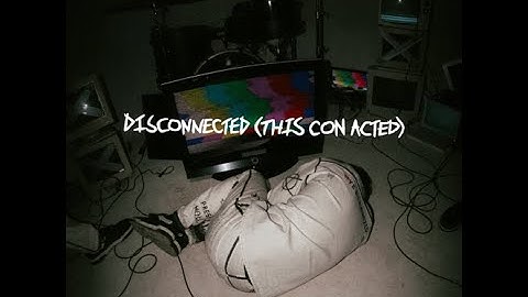 Yesterdaze - Disconnected (This Con Acted) Official Music Video