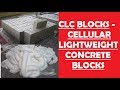 CLC Blocks - Cellular Lightweight Concrete Blocks