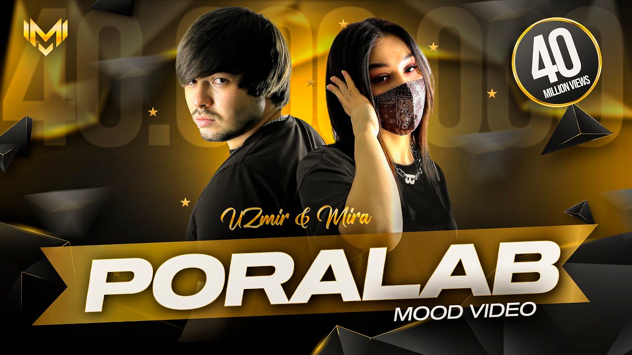 UZmir & Mira - Poralab (MOOD Video)