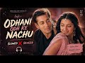 Odhani Odh Ke Nachu - Lofi Flip | Salman Khan & Bhoomika | Slowed + Reverb | Romantic Vibes 2026 ✨