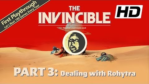 1st Playthrough - The Invincible Full Game Walkthrough | Part 3: Dealing with Rohytra