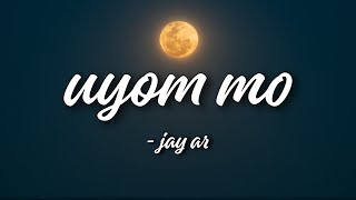 UYOM MO/ JAY AR (ORIGINAL SONG)