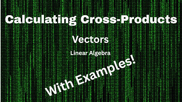 How to Compute the Cross Product | Step-by-Step Vector Tutorial