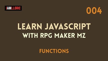 Learn Javascript with RPG Maker MZ - 0004 Functions