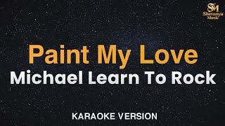 MLTR - Paint My Love (Karaoke With Backing Vocals)