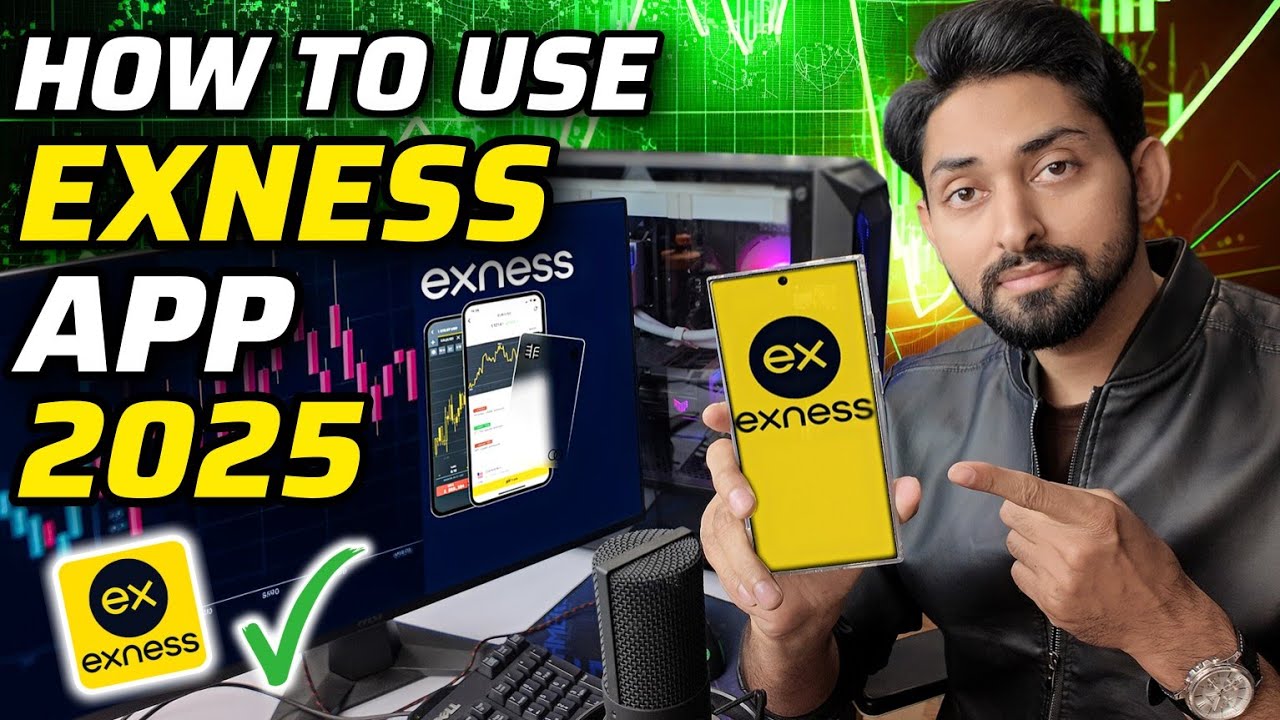 HOW TO USE EXNESS MOBILE APP IN 2025 | EXNESS KAISE USE KARE - YouTube