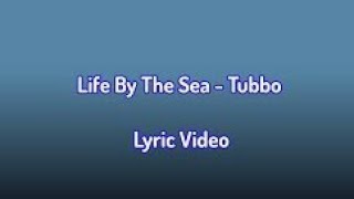 Life By The Sea - Tubbo (Lyrics)