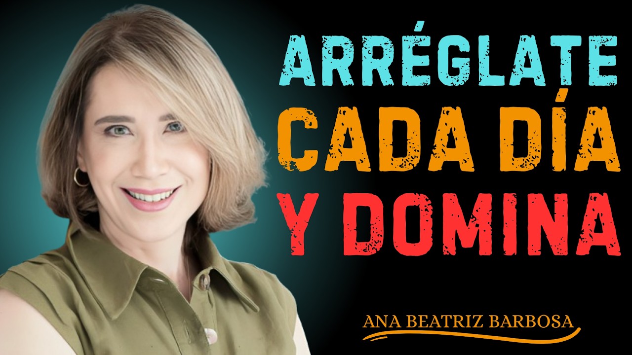 Arréglate Todos Los Días, El Secreto De Las Mujeres Más Poderosas 💄✨ Motivación Femenina 2026