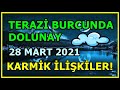 28 MART 2021 TERAZİ BURCUNDA DOLUNAY - HAREKETE GEÇME ZAMANI #dolunay