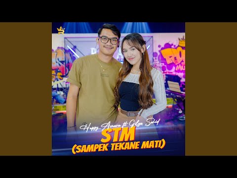 STM (Sampek Tekane Mati) - Happy Asmara