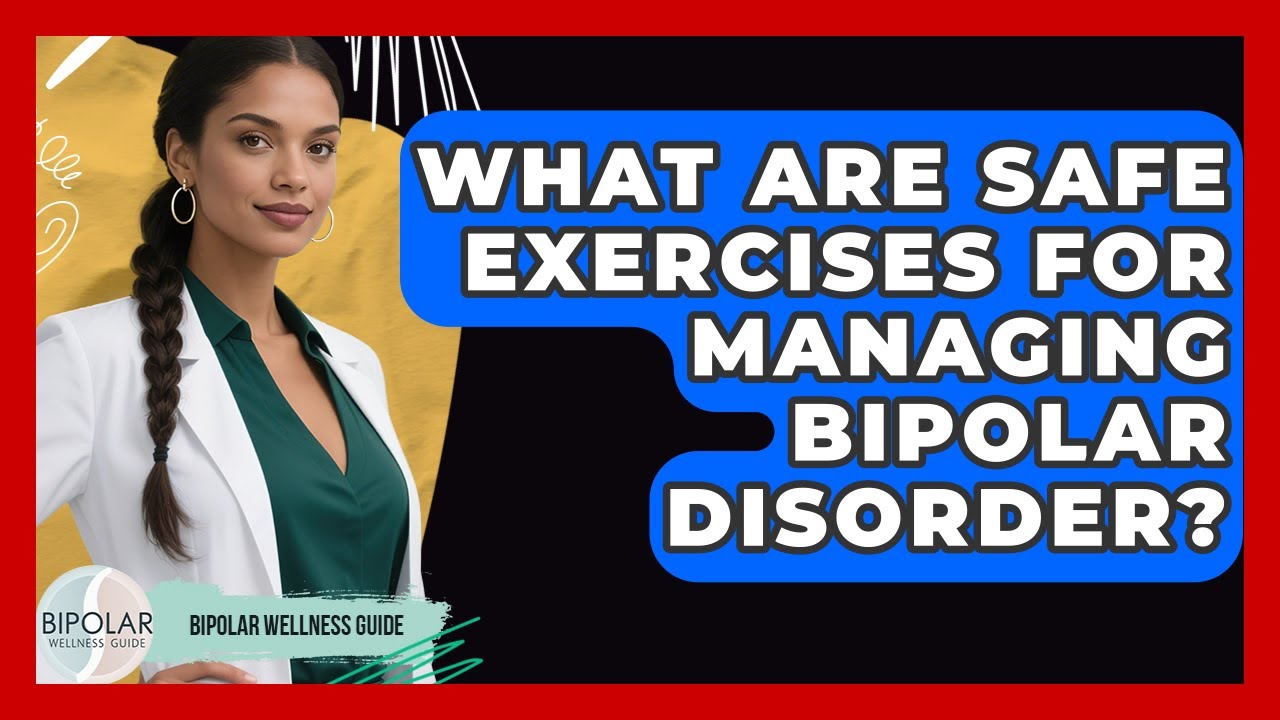 Picture of What Are Safe Exercises For Managing Bipolar Disorder? - Bipolar ...