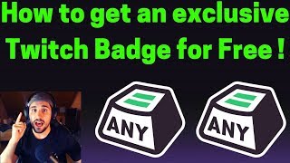 How to get an exclusive Twitch Badge for Free ! (Tutorial)