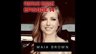 Frontline Mindset Episode 14. Maia Brown and the Beltane Guild