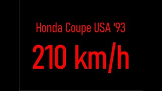 210km/h - Honda Coupé USA '93