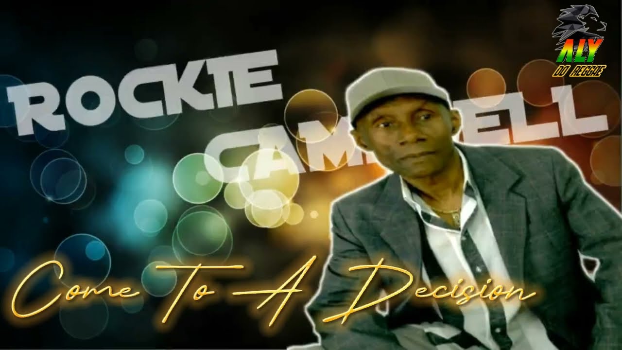 ROCKIE CAMPBELL - Come To A Decision @wamensagens230