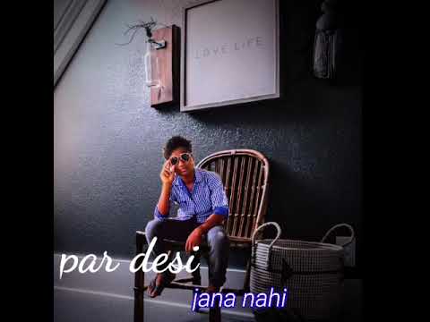 New Hindi songs par desi par desi  Jana nahi DJ yogesh