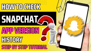 HOW TO CHECK SNAPCHAT APP VERSION HISTORY 2024 | STEP BY STEP TUTORIAL | QUICK TUTORIAL screenshot 2