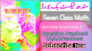 Review Exercise2*ClassSeventh *MathematicsOf *SindhTextBookBoard   *QuestionNumber5(1,2,3,4Numbers)