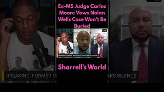 Ex-MS Judge Carlos Moore Vows Nolan Wells Case Won't Be Buried #nolanwells #legalnews #truecrime