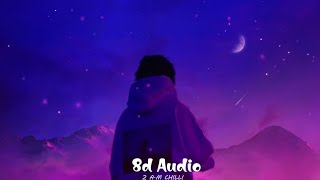 Phir Kabhi x Qaafirana x Jaan Nisaar- (8d Audio) [Lofi Mashup] -@2A.M CHILL! - Use Headphones 🎧