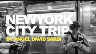 Newyork City Trip | Angel David Sardi
