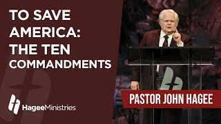Pastor John Hagee  'To Save America: The Ten Commandments'