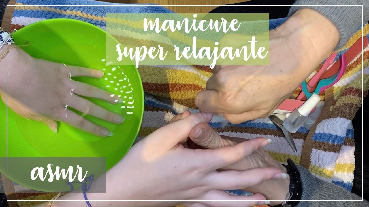 ASMR en español - MANICURE  (me dio ASMR editando este video)