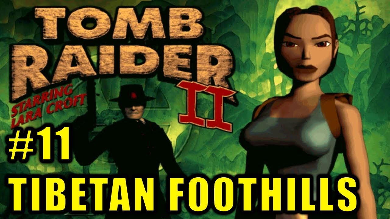 #11: Tibetan Foothills (w/ secrets locations) - Tomb Raider II The Dagger of Xian Walkthrough