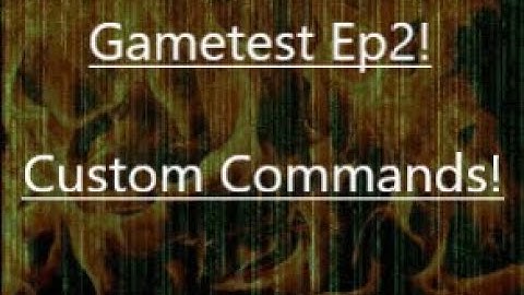 Minecraft Gametest Ep2! Custom commands!