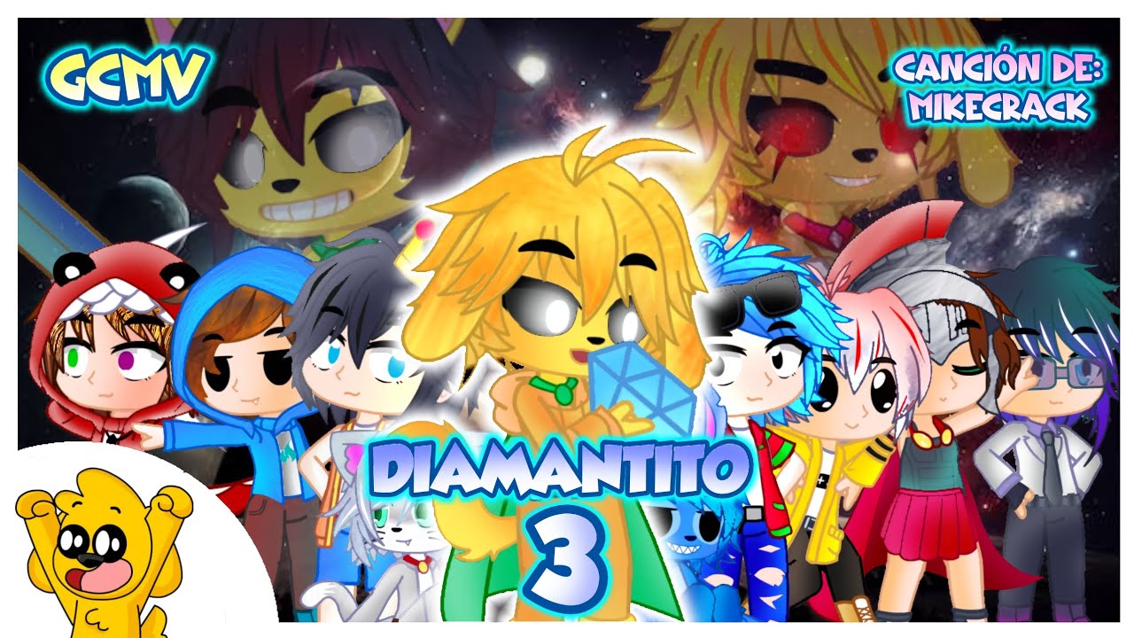 🎶 DIAMANTITO 3 🎶 // 💎 MIKECRACK GCMV 💎 // 🟡 GACHA 🟡