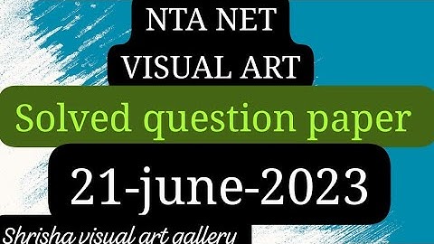 12 July 2023 /net jrf /visual art solved question paper /21-june-2023/net,tgt pgt,kvs,nvs,dsssb,lt