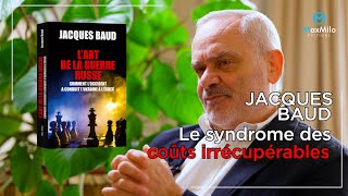 Jacques Baud - l’Ukraine dans le syndrome des coûts irrécupérables