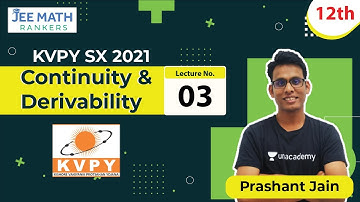 L-3 Continuity and Derivability | KVPY SX 2021 | JEE Math Rankers | Prashant Jain