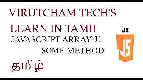JavaScript Array Methods -Some - Part 11