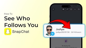 How to See Who Follows You on Snapchat?