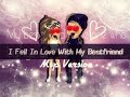 I Fell In ♥ With My Best Friend Msp Version