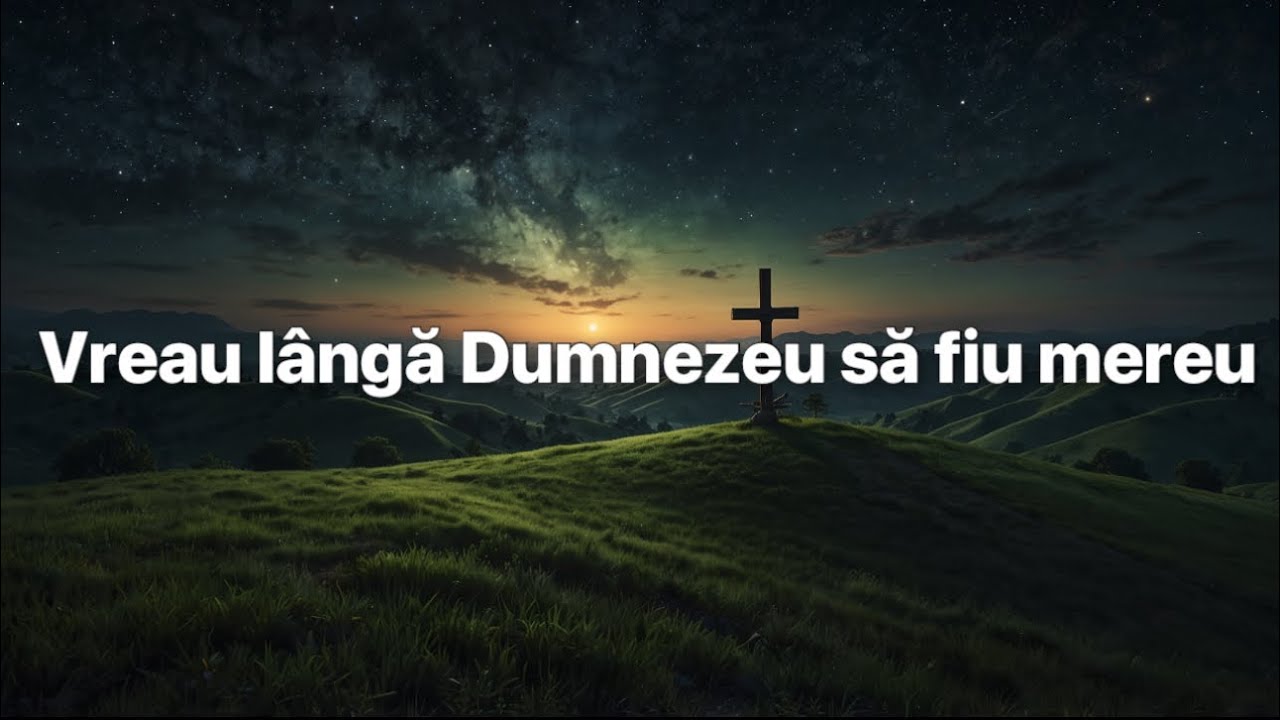 Vreau lângă Dumnezeu să fiu mereu (Cover)