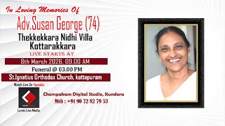 Funeral Service | Adv.Susan George (74) | Thekkekkara Nidhi Villa, Kottarakkara
