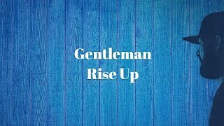 Gentleman - Rise Up (Lyrics)