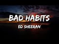 Bad habits  ed sheeran lyrics