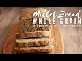 Whole Grain Millet Bread Recipe | Gluten free Bread image