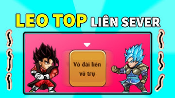 Ngọc Rồng Online - Leo top liên sever nhận capsule vàng kiếm ct miễn phí và cái kết