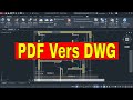 Comment convertir fichier pdf vers dwg sur autocad 